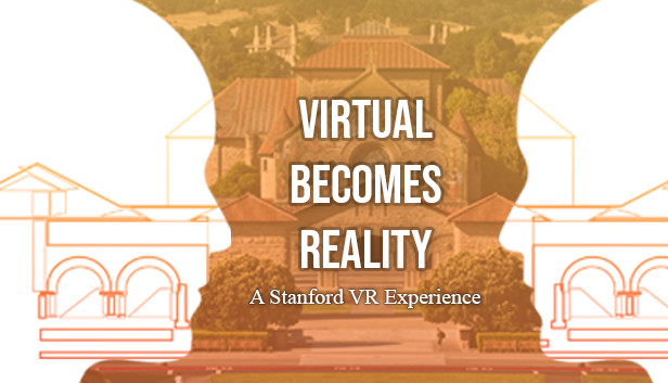 Virtual Becomes Reality: A Stanford VR Experience Steam capsule image