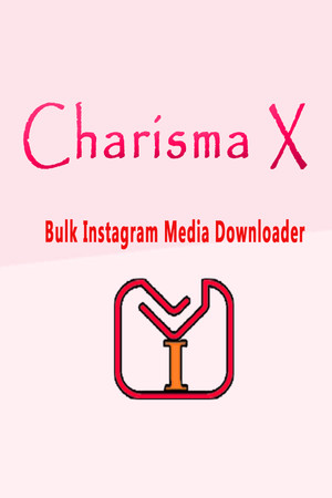 Charisma X: Bulk Instagram Media Downloader