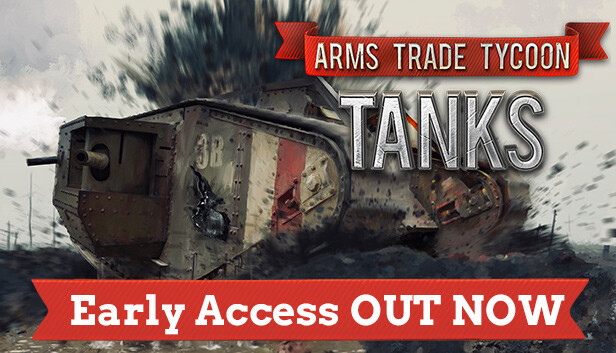 Arms Trade Tycoon: Tanks a Steamen