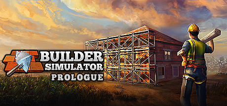 Builder Simulator: Prologue