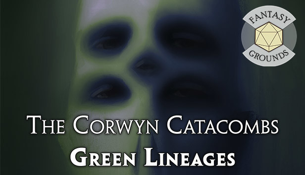 Fantasy Grounds - The Corwyn Catacombs and Green Lineages Steam capsule image