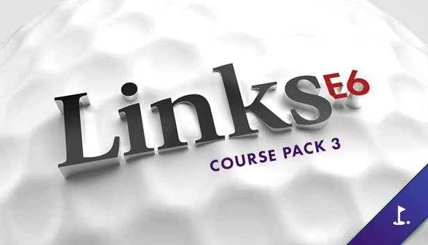 Links E6 - Course Pack 3 Steam capsule image