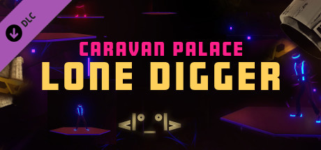 Synth Riders: Caravan Palace - "Lone Digger" header image