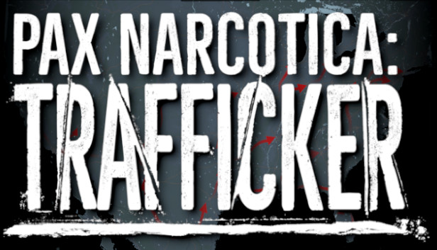 Pax Narcotica: Trafficker Steam capsule image