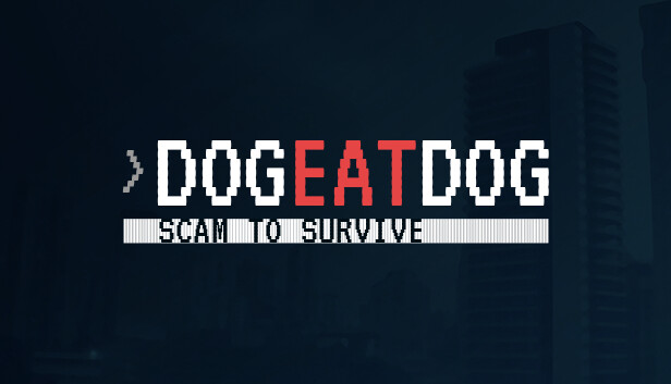 Dog Eat Dog: Scam to Survive Steam capsule image