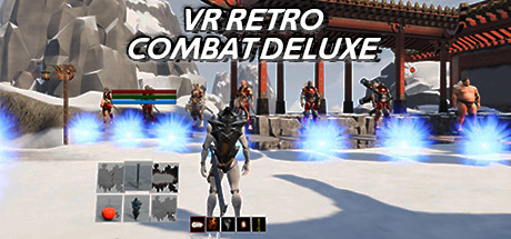 【VR】《VR复古街机：我进入了游戏机(VR Retro Combat Deluxe)》