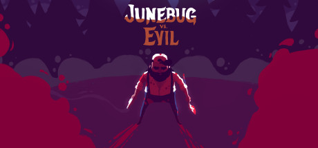 Junebug vs. Evil Cover Image