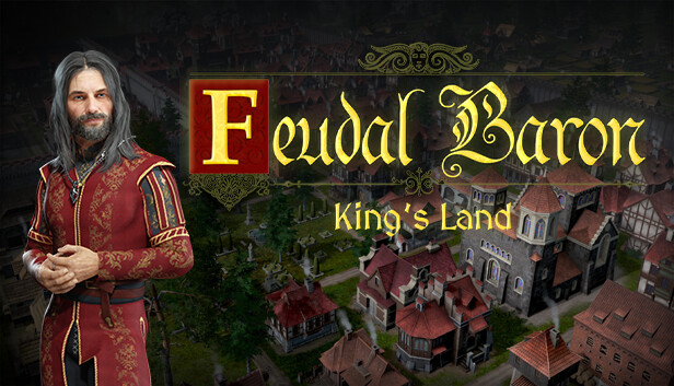 Feudal Baron: King's Land on Steam