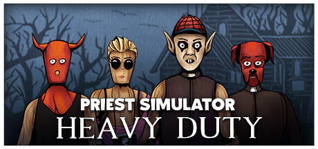 Priest Simulator: Heavy Duty concurrent players on Steam