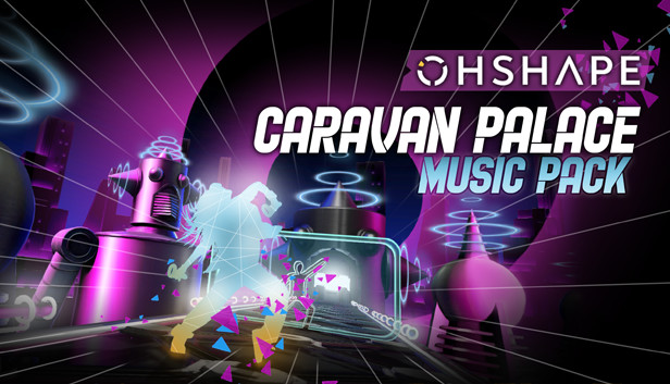 OhShape - Caravan Palace Music Pack Steam capsule image