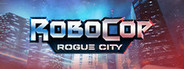 RoboCop: Rogue City