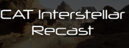CAT Interstellar: Recast