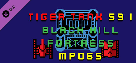 Tiger Tank 59 Ⅰ Black Hill Fortress MP065