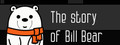 The story of Bill Bear