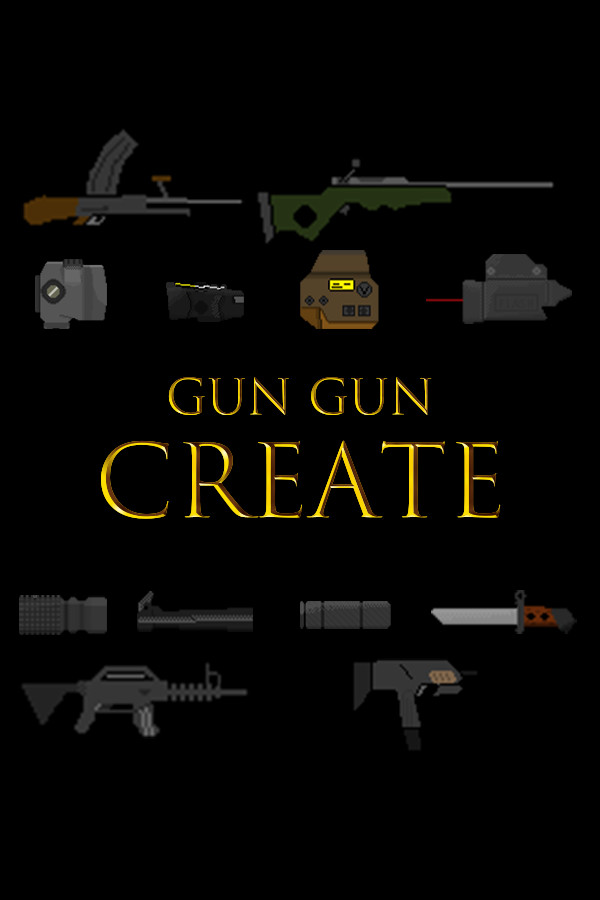 GUN GUN CREATE