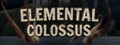 Elemental colossus