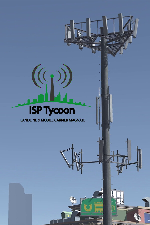 ISP Tycoon - Landline & Mobile Carrier Magnate