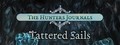 The Hunter's Journals - Tattered Sails