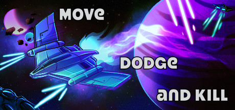Move Dodge and Kill