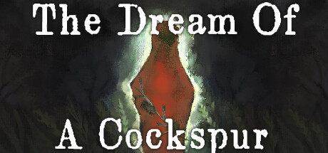 The Dream Of A Cockspur