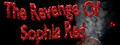 The Revenge of Sophia Red