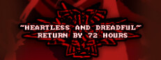 Heartless & Dreadful: Return by 72 Hours