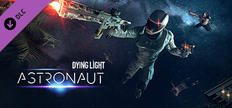 Dying Light - Astronaut Bundle