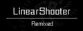 LinearShooter Remixed