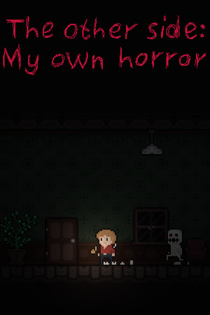 The other side: My own horror