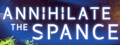 Annihilate The Spance