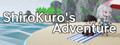 ShiroKuro's Adventure