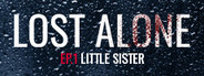 Lost Alone Ep.1 - Little Sister