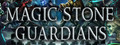 Magic Stone Guardians