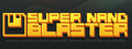 Super Nano Blaster
