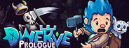 Dwerve: Prologue