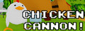 Chicken Cannon!