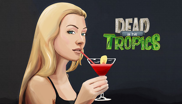 Dead In The Tropics