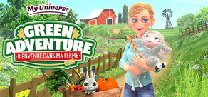 My Universe - Green Adventure : Bienvenue dans ma ferme 