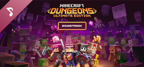 Minecraft Dungeons Ultimate Edition Soundtrack · SteamDB