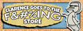 Clarence Goes to the F&amp;#%ING Store