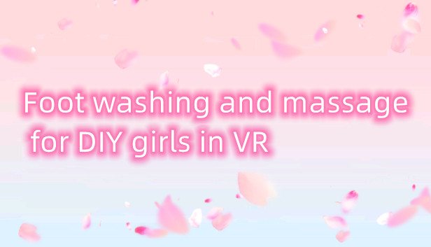 Foot washing and massage for DIY girls in VR Steam capsule image