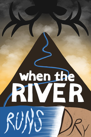 When The River Runs Dry cover art