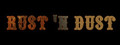 Rust 'n Dust