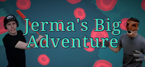 Jerma's Big Adventure