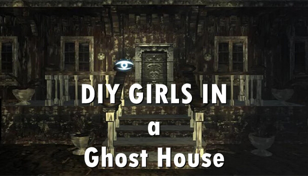 DIY Girls in A Ghost House Steam capsule image