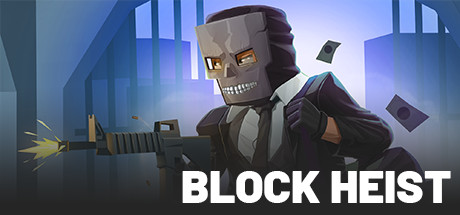 BLOCK HEIST: Robbery Simulator Cover Image
