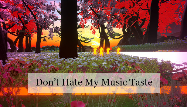 Don't Hate My Music Taste Steam capsule image