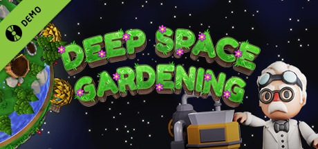 Deep Space Gardening Demo