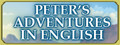 Peter's Adventures in English [Learn English]