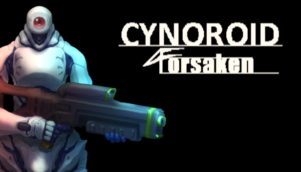 CYNOROID FORSAKEN Steam capsule image